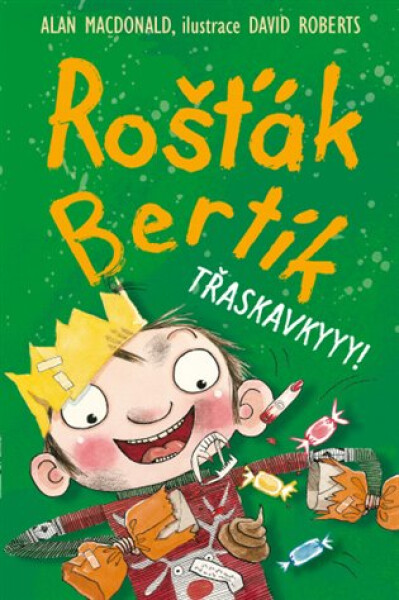 Rošťák Bertík Třaskavkyyy! - Alan MacDonald