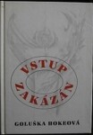 Vstup zakázán - Goluška Hokeová