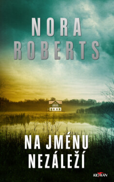 Na jménu nezáleží - Nora Robertsová - e-kniha