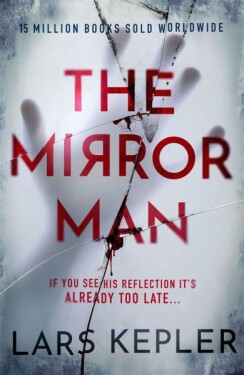 The Mirror Man: The most chilling must-read thriller of 2022 - Lars Kepler