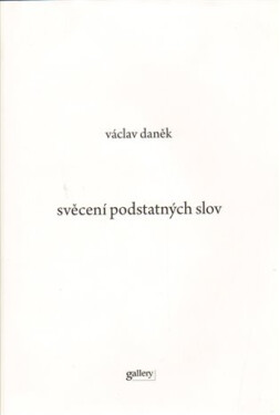 Svěcení podstatných slov Václav Daněk