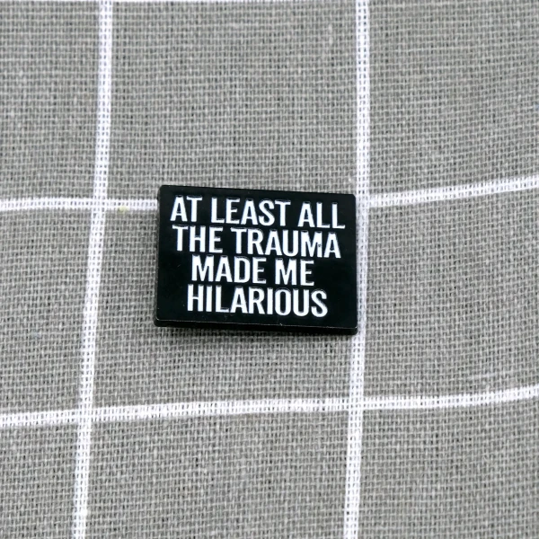 Pinarna.cz At least all the trauma made me hilarious / Alespoň mě všechna ta traumata udělala zabavným(ou)