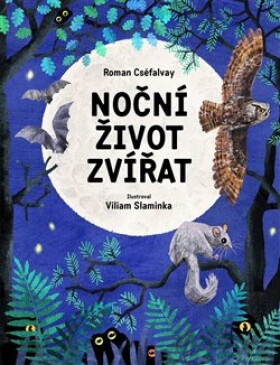 Noční život zvířat Roman Cséfalvay