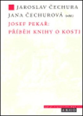 Josef Pekař: Příběh knihy Kosti Josef Pekař: