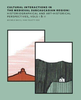 Cultural Interactions in the Medieval Subcaucasian Region: Michele Bacci