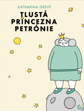Tlusta princezna Petronie - Katharina Greve