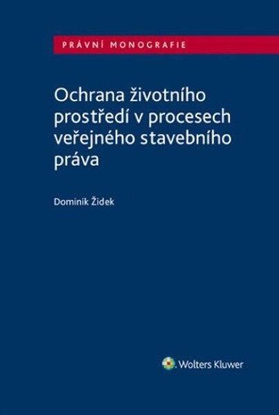 Ochrana životního prostředí procesech veřejného stavebního práva