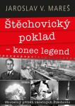 Štěchovický poklad – konec legend, 2. vydání - Jaroslav V. Mareš