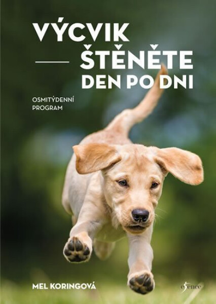 Výcvik štěněte den po dni, 1. vydání - Mel Koringová