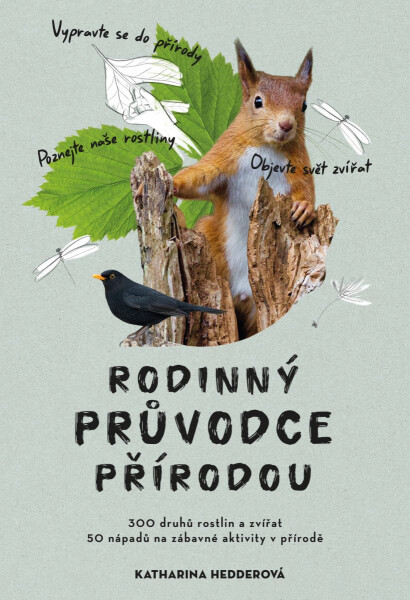 Rodinný průvodce přírodou - Katharina Hedderová