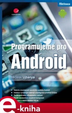 Programujeme pro Android - Miroslav Ujbányai e-kniha