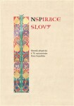 Inspirace slovy - Sborník příspěvků k 70. narozeninám Petra Nejedlého - Alena M. Černá