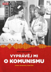 Vyprávěj mi komunismu