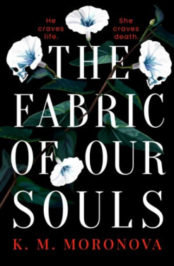 The Fabric of Our Souls - K. M. Moronova
