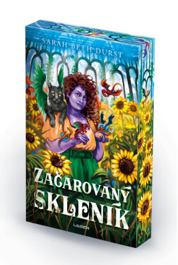 Začarovaný skleník - Sarah Beth Durst
