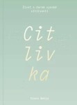 Citlivka - Život s darem vysoké citlivosti - Alena Wehle