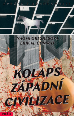 Kolaps západní civilizace - Jak bude náš svět vypadat v roce 2393? - Eric M. Conway