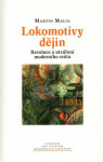 Lokomotivy dějin revoluce utváření moderního světa Martin Malia