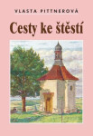 Cesty ke štěstí Vlasta Pittnerová