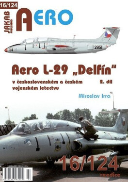 AERO č.16/124 Aero L-29 „Delfín“ - 2.díl - Miroslav Irra