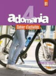 Adomania 4 (B1) Cahier d´activités + CD - Kolektiv autorú