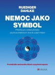 Nemoc jako symbol Ruediger Dahlke