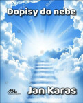 Dopisy do nebe Jan Karas