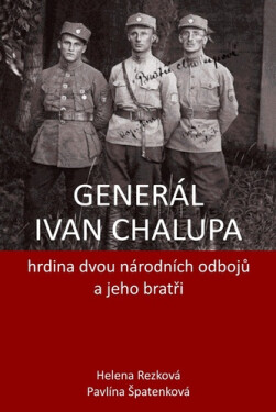 Generál Ivan Chalupa - Helena Rezková; Pavlína Špatenková