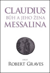 Claudius bůh jeho Messalina