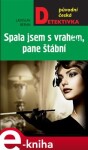 Spala jsem s vrahem, pane štábní! - Ladislav Beran e-kniha