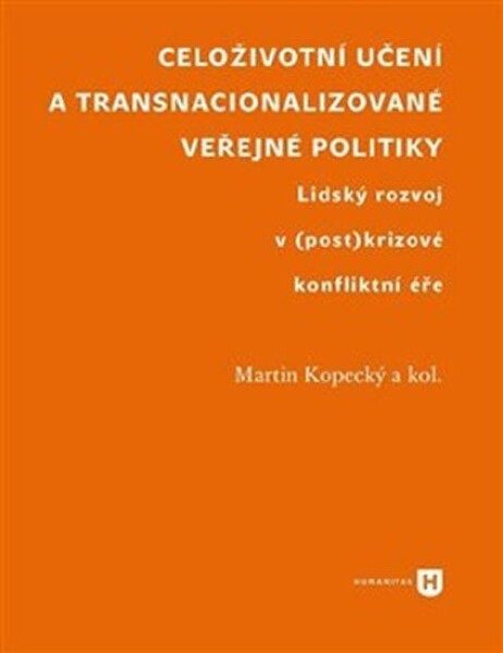 Celoživotní učení transnacionalizované veřejné politiky. Martin Kopecký