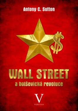 Wall Street bolševická revoluce Antony Sutton