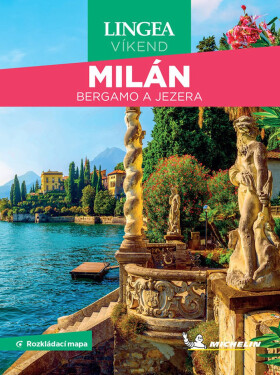 Milán, Bergamo a jezera - Víkend - kolektiv autorů