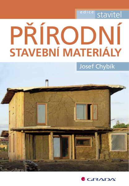 Přírodní stavební materiály - Josef Chybík