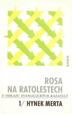 Rosa na ratolestech 1 - Hynek Merta