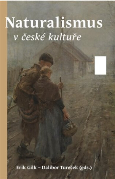 Naturalismus v české kultuře - Erik Gilk