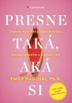 Presne taká, aká si Emily Nagoski