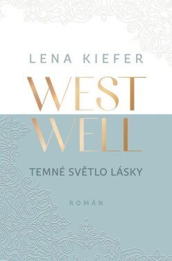 Westwell Temné světlo lásky