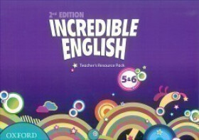 Incredible English 5-6 Teacher´s Resource Pack (2nd) - Sarah Phillips