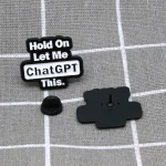 Pinarna.cz Hold On Let Me ChatGPT This. / Počkej, nech mě to zkonzultovat s ChatGPT.