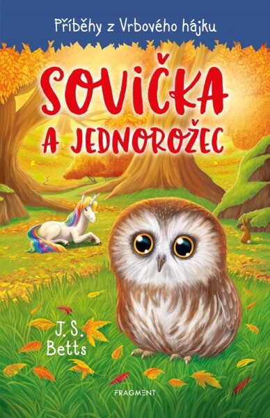 Příběhy Vrbového hájku Sovička jednorožec