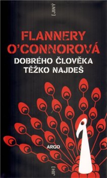 Dobrého člověka těžko najdeš - Flannery O’Connorová