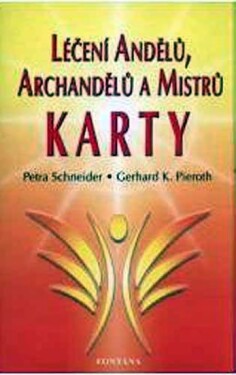 Léčení andělů, archandělů a mistrů - Karty - Karl Gerhard Pieroth