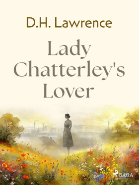 Lady Chatterley's Lover - David Herbert Lawrence