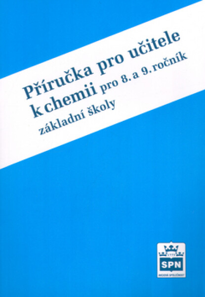 Chemie pro 8.a 9. ročník základní školy - Příručka pro učitele - Hana Čtrnáctová