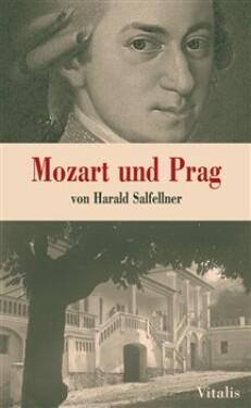 Mozart und Prag Harald Salfellner