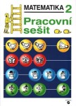 Matematika pro 2. ročník - Pracovní sešit, 6. vydání - Marie Doubková