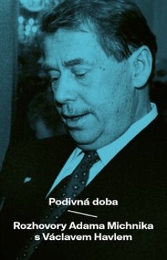 Podivná doba Václav Havel