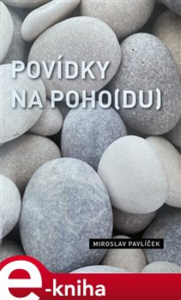 Povídky na poho(du) - Miroslav Pavlíček e-kniha