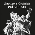 Baroko v Čechách - Psí vojáci